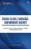 Cover for SOCIAL CLASS, LANGUAGE, AND MIGRANT AGENCY: INDONESIAN WORKERS NAVIGATING TRANSNATIONAL LABOUR PATHWAYS: