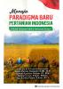 Cover for Menuju Paradigma Baru Pertanian Indonesia Sebuah Tinjauan Praktis Pertanian Berjaya