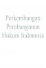 Cover for Perkembangan Pembangunan Hukum Indonesia