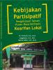 Cover for Kebijakan Parsitipatif Pengelolaan Taman Hutan Raya Berbasis Kearifan Lokal