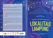 Cover for LOKALITAS LAMPUNG Menemukan Jati Diri Kota dan Kabupaten di Provinsi Lampung